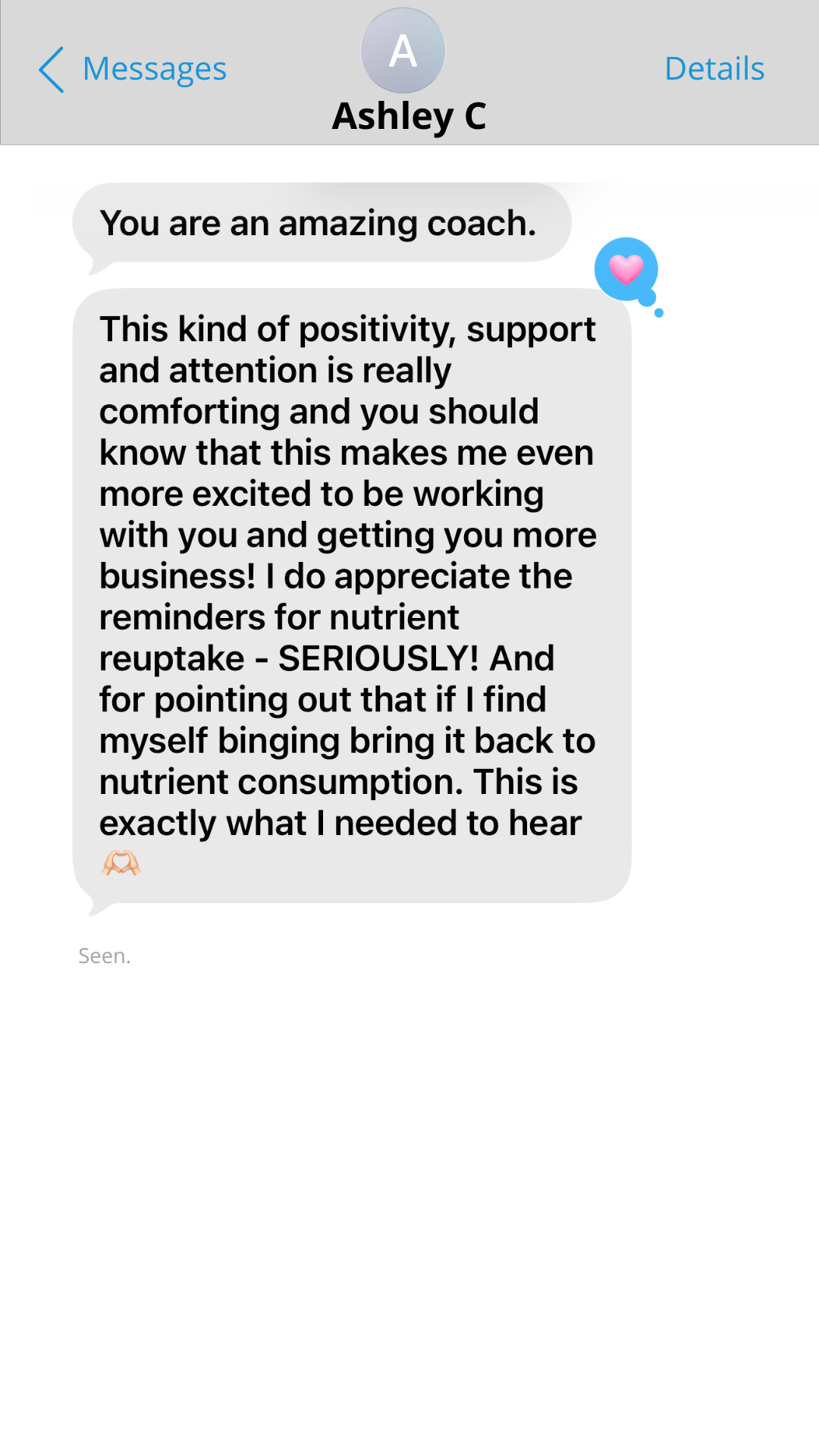 Text message from Ashley C. thanking her coach for the positivity and the nutrient-reuptake reminders that helped her interrupt a binging pattern.